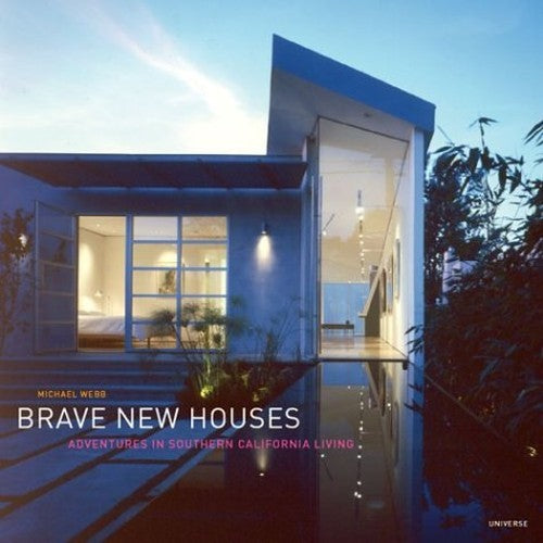 Brave New Houses
