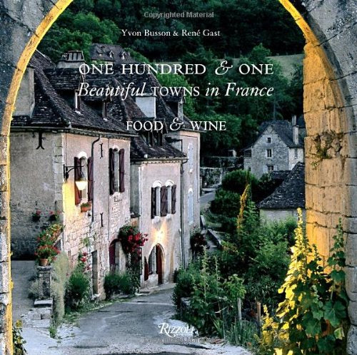 One Hundred and One Beautiful Towns in France