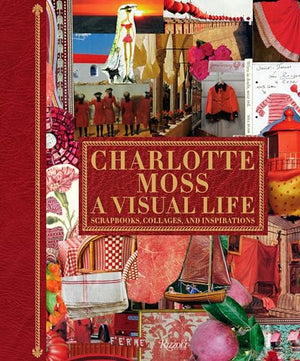 Charlotte Moss: A Visual Life