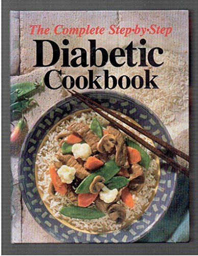 Complete Step-by-Step Diabetic Cookbook