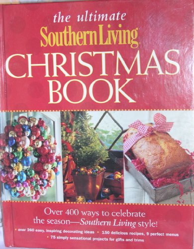 The Ultimate Southern Living Christmas Book