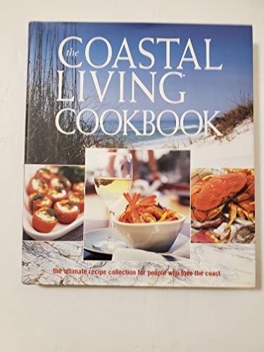 The Coastal Living Cookbook