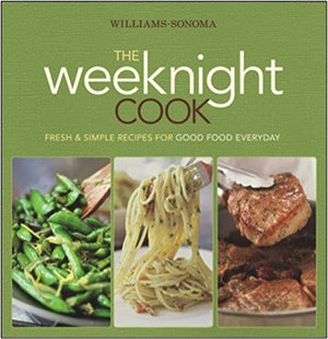 Williams-Sonoma the Weeknight Cook