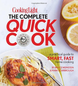 Cooking Light the Complete Quick Cook 