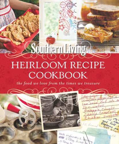 Southern Living Heirloom Recipe Cookbook