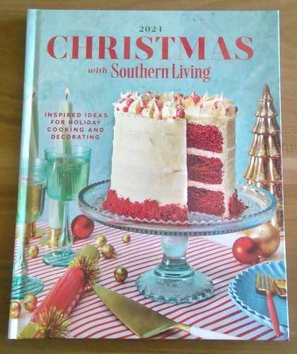 Christmas with Southern Living 2024, Holiday Cooking and Decorating Ideas, Hardcover Recipe Book