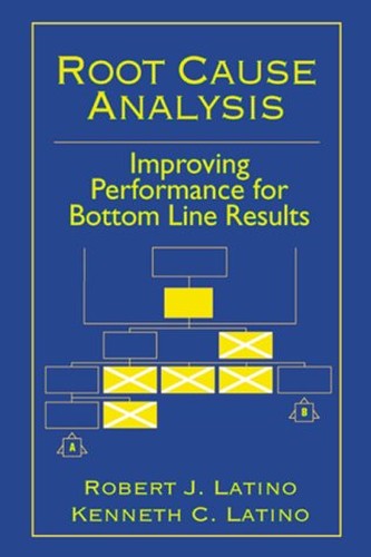 Root Cause Analysis Improving Performance for Bottom-Line Results