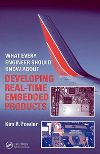 What Every Engineer Should Know About Developing Real-Time Embedded Products 