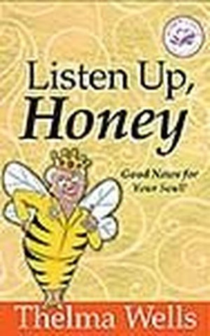 Listen up Honey!