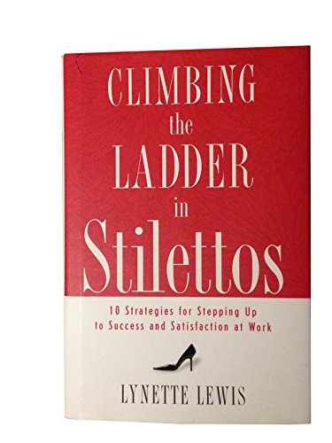 Climbing the Ladder in Stilettos