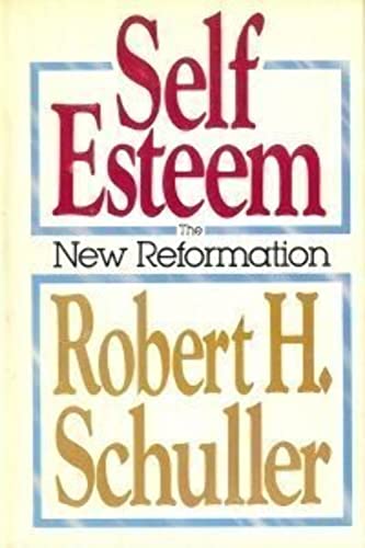 Self-Esteem, the New Reformation