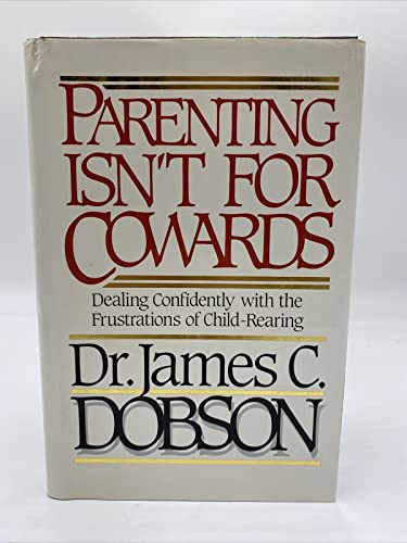 Parenting isn't for Cowards