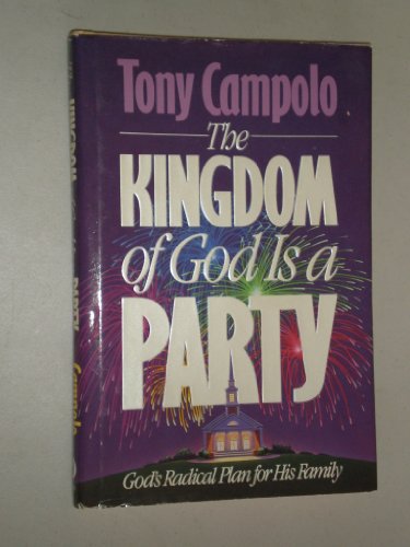 The Kingdom of God is a Party