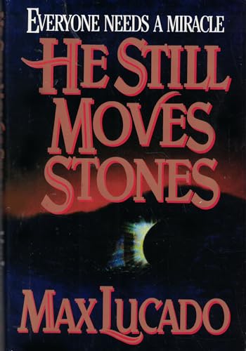 He Still Moves Stones