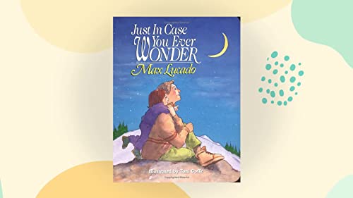 Just in Case You Ever Wonder