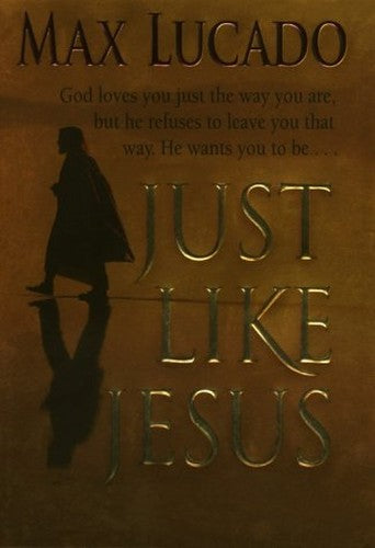Just Like Jesus