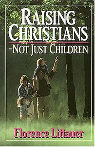 Raising Christians - Not Just Children 