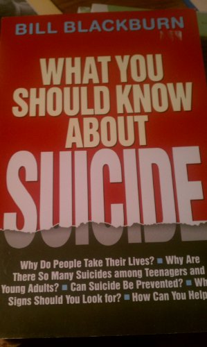 What You Should Know about Suicide