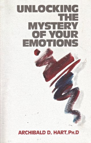 Unlocking the Mystery of Your Emotions
