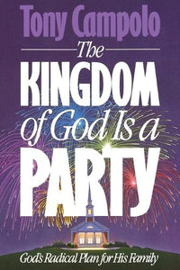 KINGDOM OF GOD IS A PARTY 