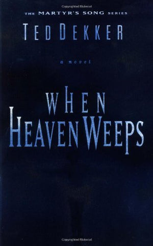 When Heaven Weeps