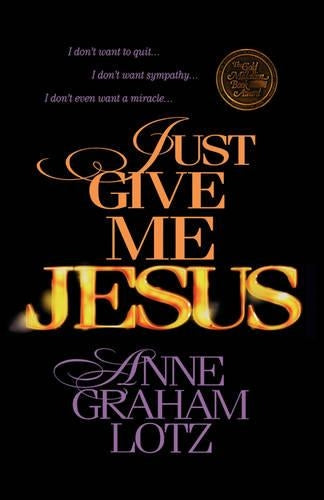 Just Give Me Jesus