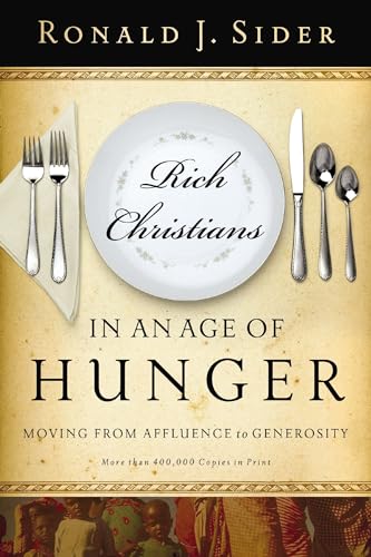 Rich Christians in an Age of Hunger