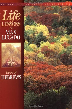 Life Lessons: Book of Hebrews