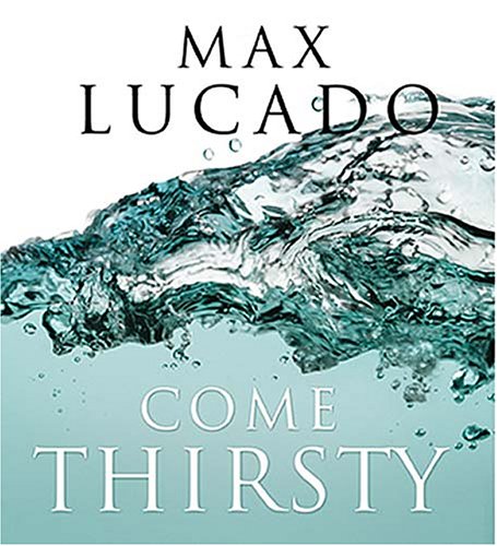 Come Thirsty