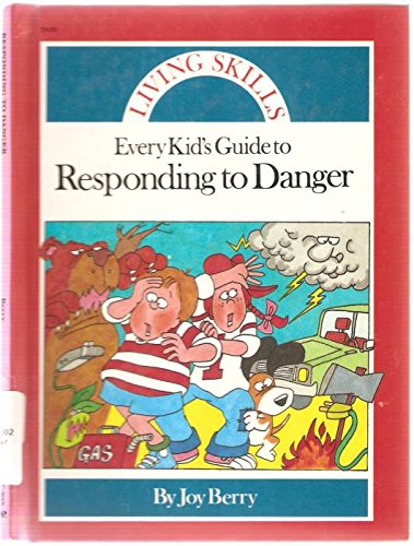 Every Kids Guide to Responding to Danger
