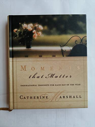 Moments That Matter