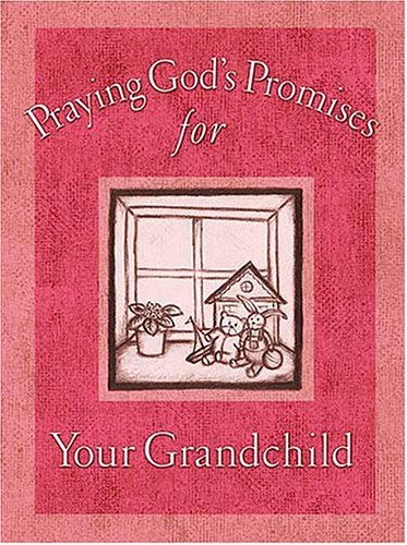 Praying God's Promises for Your Grandchildren