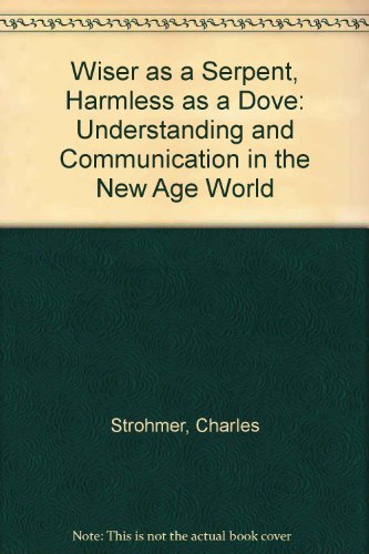 Wiser as a Serpent, Harmless as a Dove