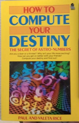 How to Compute Your Destiny