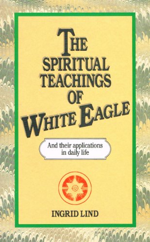 The Spiritual Teachings of White Eagle
