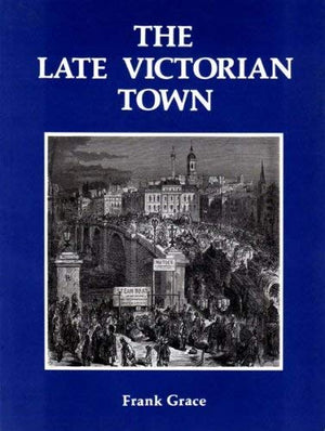 The Late Victorian Town