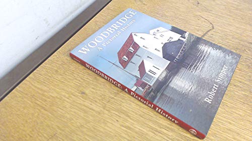 Woodbridge: A Pictorial History