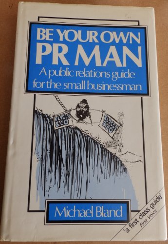 Be Your Own P.R.Man