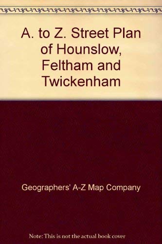 A. to Z. Street Plan of Hounslow, Feltham and Twickenham