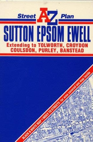 A to Z Street Plan of Sutton, Epsom and Ewell