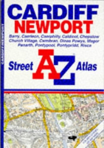A. to Z. Street Atlas of Cardiff and Newport