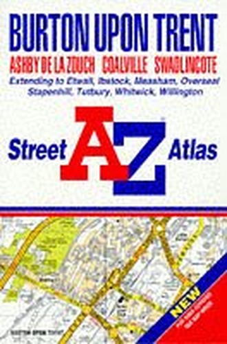 A. to Z. Street Atlas of Burton-upon-Trent