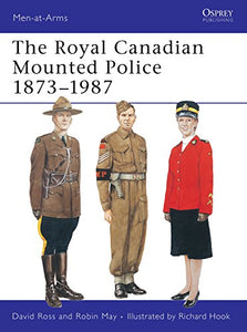 The Royal Canadian Mounted Police 18731987 