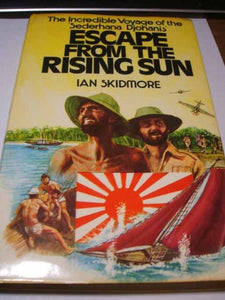 Escape from the Rising Sun: The Incredible Voyage of the 