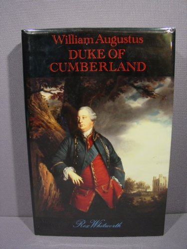 William Augustus, Duke of Cumberland, a Life