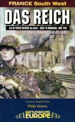 Das Reich: 2nd Ss Panzer Division - Drive to Normandy June 1944