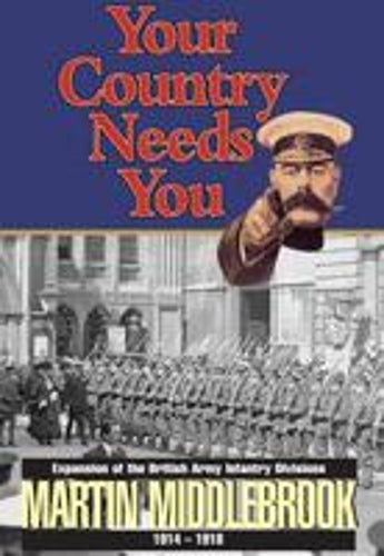 Your Country Needs You!: Expansion of the British  Army Infantry Divisions 1914-1918