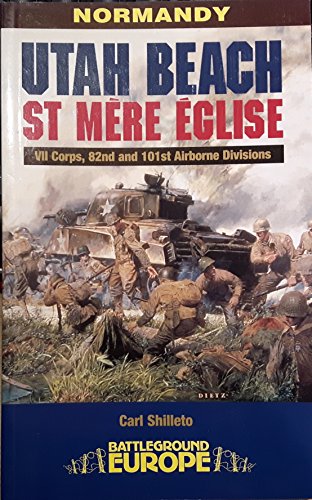 Utah Beach: Vii Corps & 82nd and 101st Aitborne Divisions