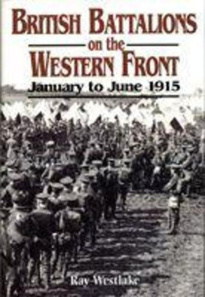 British Battalions on the Western Front: January to June 1915