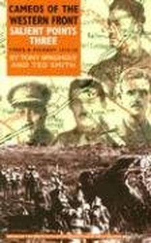 Salient Points III: Cameos of the Western Front Ypres Sector 1914-1918